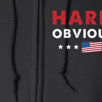 Harris. Obviously. A Vote For 2024 President Kamala Harris Full Zip Hoodie