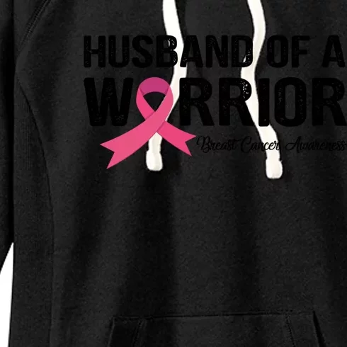 Husband Of A Warrior Breast Cancer Awareness Funny Gift Funny Gift Women's Fleece Hoodie