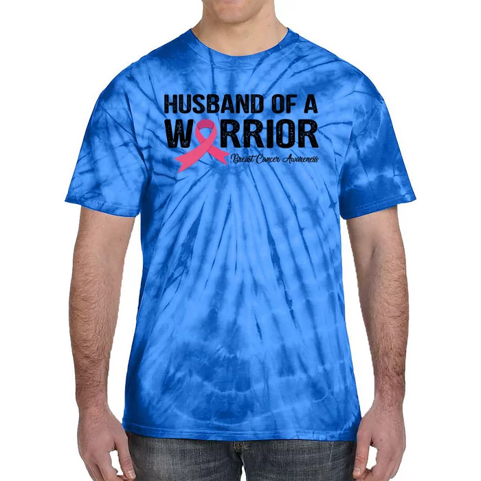 Husband Of A Warrior Breast Cancer Awareness Funny Gift Funny Gift Tie-Dye T-Shirt