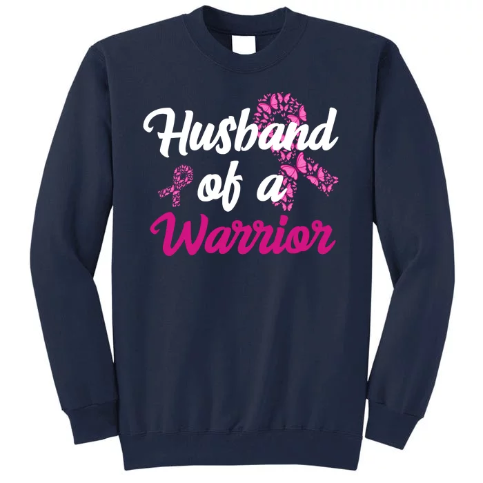 Husband Of A Warrior Breast Cancer Ribbon Tall Sweatshirt