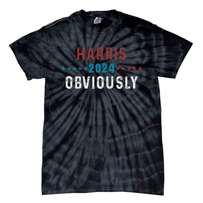 Harris. Obviously. A Vote For 2024 President Kamala Harris Tie-Dye T-Shirt