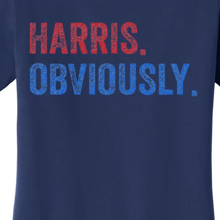 Harris. Obviously. A Vote For 2024 President Kamala Harris Women's T-Shirt