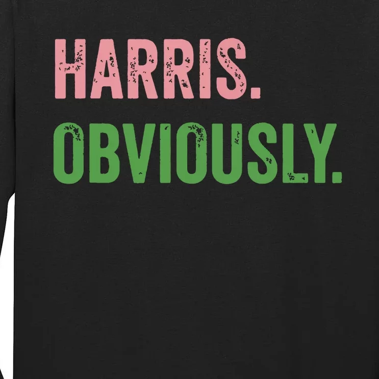 Harris Obviously A Vote For 2024 President Kamala Harris Tall Long Sleeve T-Shirt