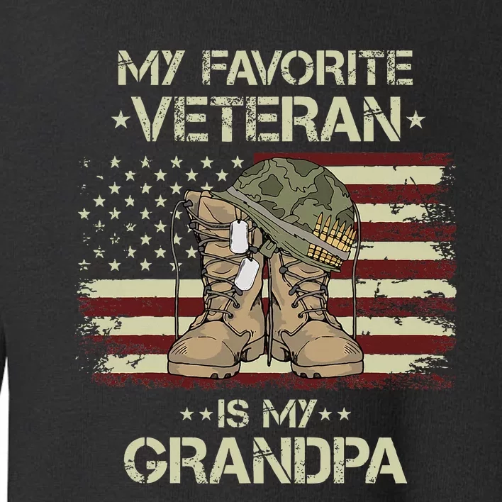 Honoring Our Army Veterans Celebrating My Grandpa Toddler Sweatshirt