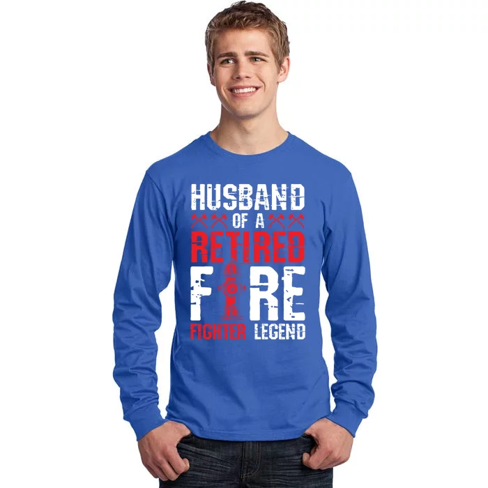 Husband Of A Retired Firefighter Legend Gift Tall Long Sleeve T-Shirt