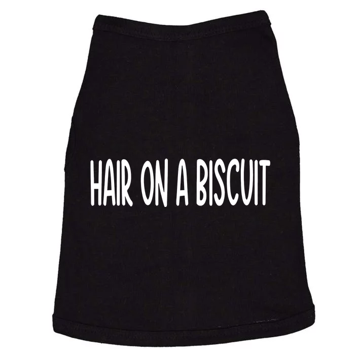 Hair On A Biscuit Doggie Tank