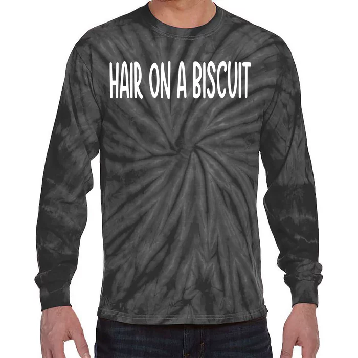 Hair On A Biscuit Tie-Dye Long Sleeve Shirt