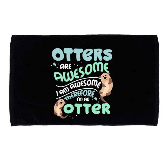 Hilarious Otters Are Awesome Gift Design 4 Otter Fans Design Gift Microfiber Hand Towel