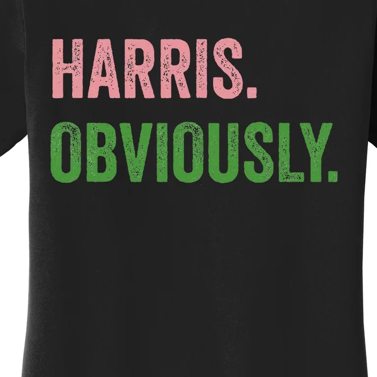 Harris. Obviously. A Vote For 2024 President Kamala Harris Women's T-Shirt