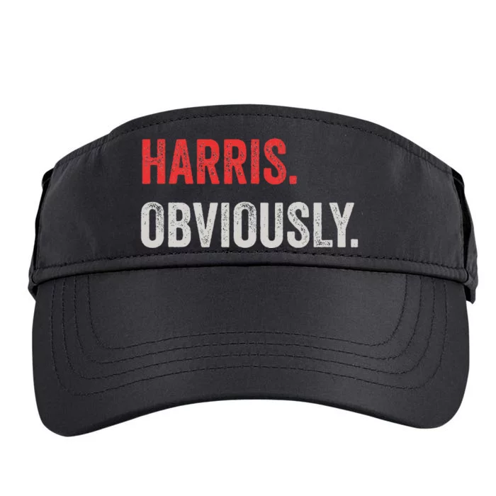 Harris. Obviously. A Vote For 2024 President Kamala Harris Adult Drive Performance Visor