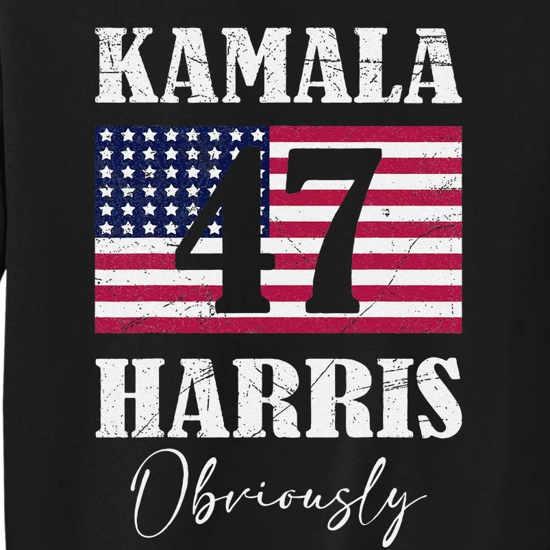 Harris. Obviously. A Vote For 2024 President Kamala Harris Tall Sweatshirt