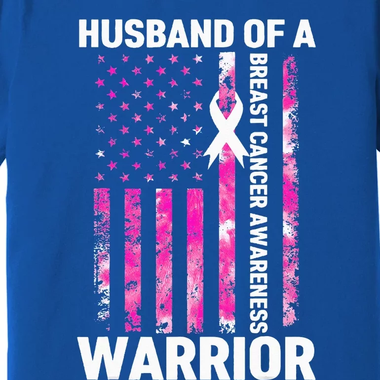 Husband Of A Warrior American Flag Breast Cancer Awareness Premium T-Shirt