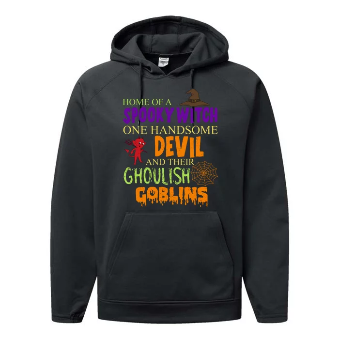 Home Of A Spooky Witch One Handsome Devil And Their Ghoulish Goblins Halloween Performance Fleece Hoodie