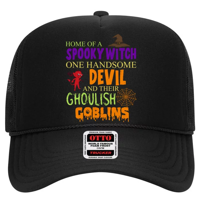 Home Of A Spooky Witch One Handsome Devil And Their Ghoulish Goblins Halloween High Crown Mesh Trucker Hat