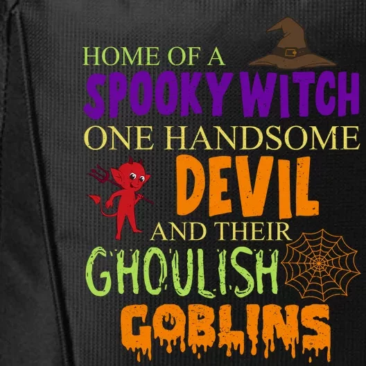 Home Of A Spooky Witch One Handsome Devil And Their Ghoulish Goblins Halloween City Backpack