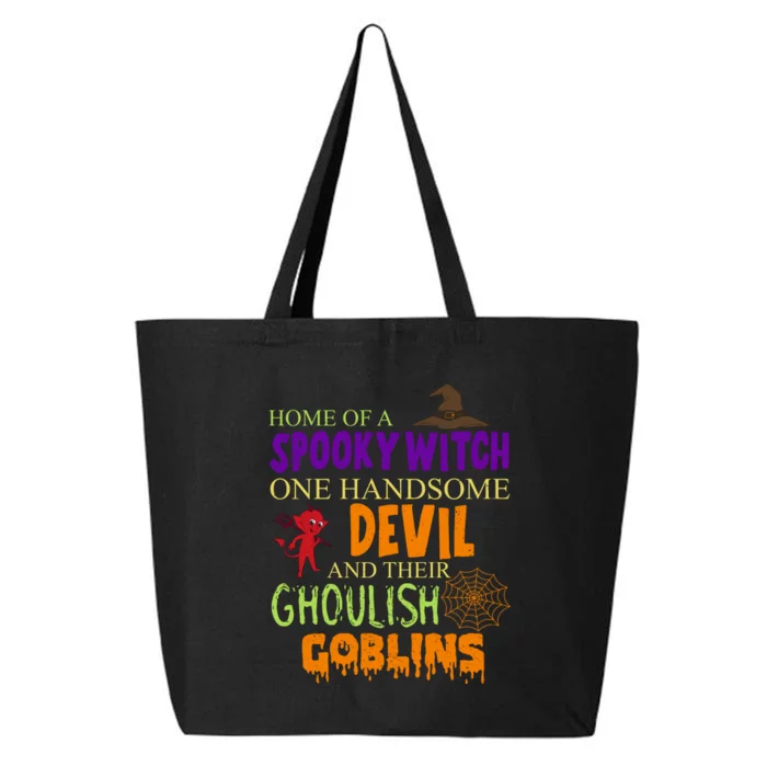 Home Of A Spooky Witch One Handsome Devil And Their Ghoulish Goblins Halloween 25L Jumbo Tote