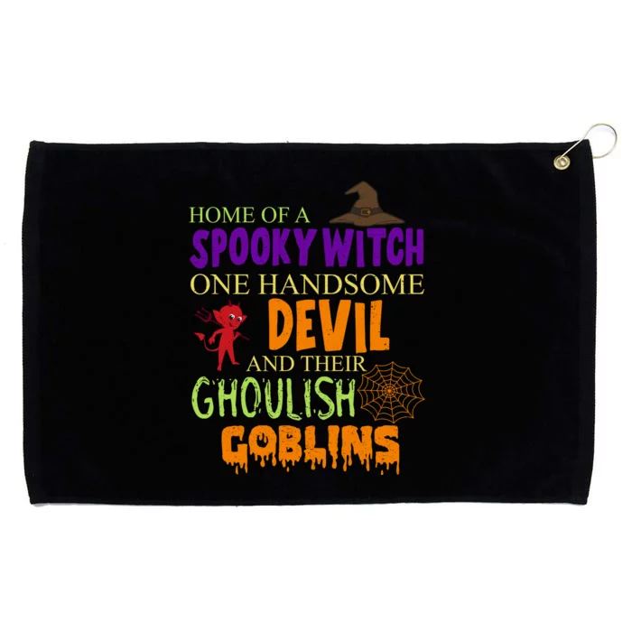 Home Of A Spooky Witch One Handsome Devil And Their Ghoulish Goblins Halloween Grommeted Golf Towel