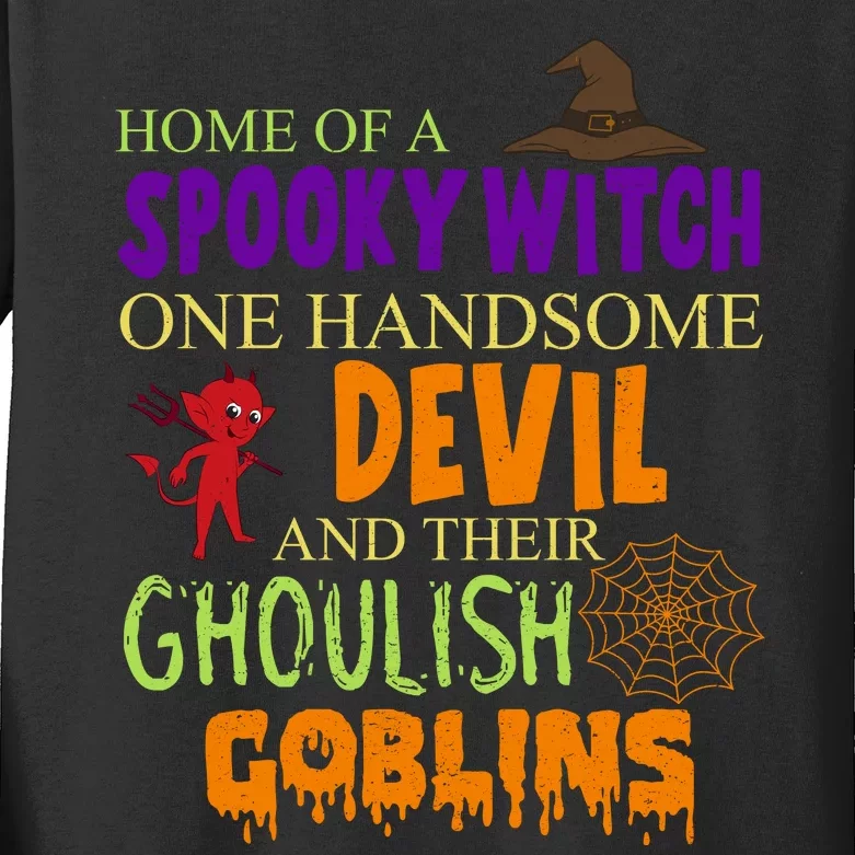 Home Of A Spooky Witch One Handsome Devil And Their Ghoulish Goblins Halloween Kids Long Sleeve Shirt