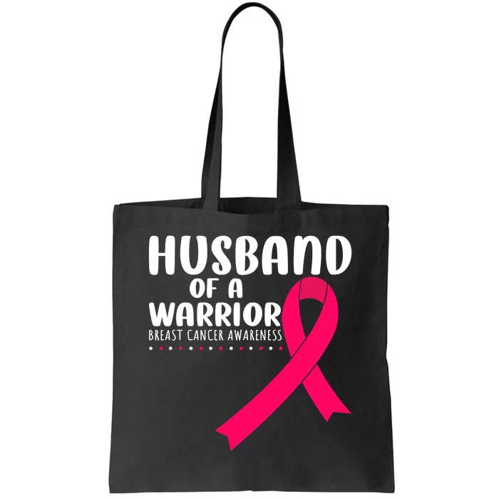 Husband Of A Warrior Pink Ribbon Breast Cancer Support Tote Bag