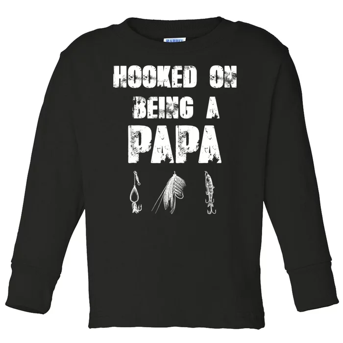 Hooked On Being A Papa Funny Fishing Gift Toddler Long Sleeve Shirt