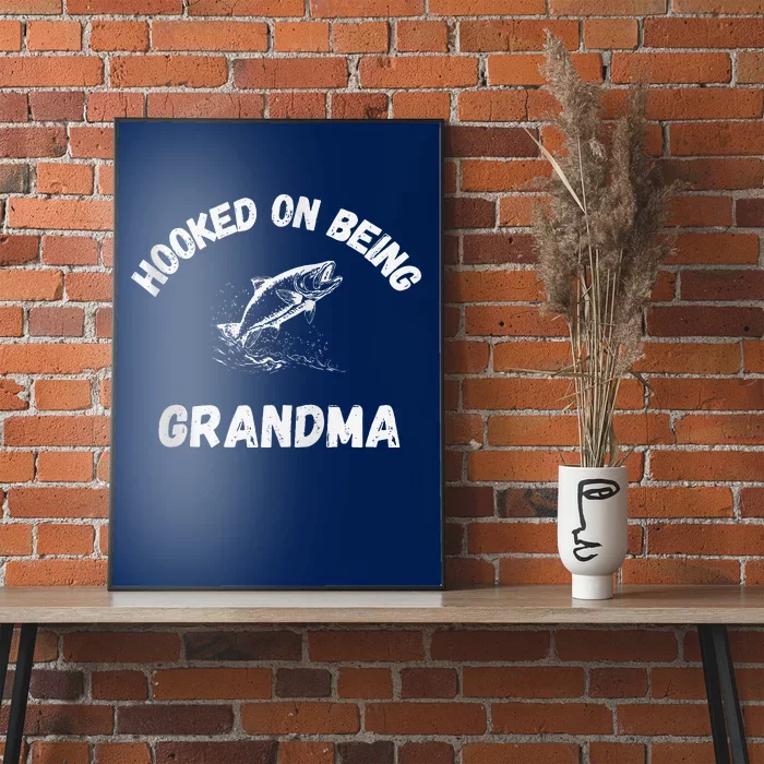 Hooked On Being Grandma Fishing Graphic Fish Design Zip Poster