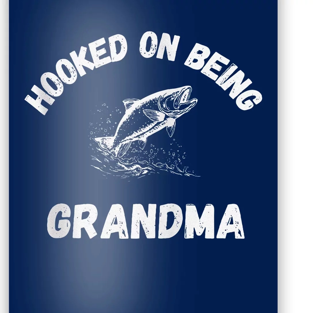 Hooked On Being Grandma Fishing Graphic Fish Design Zip Poster