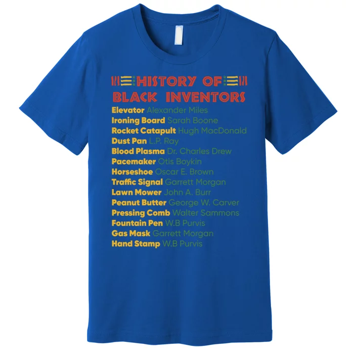 History Of Black Inventors Black History Gift Premium T-Shirt