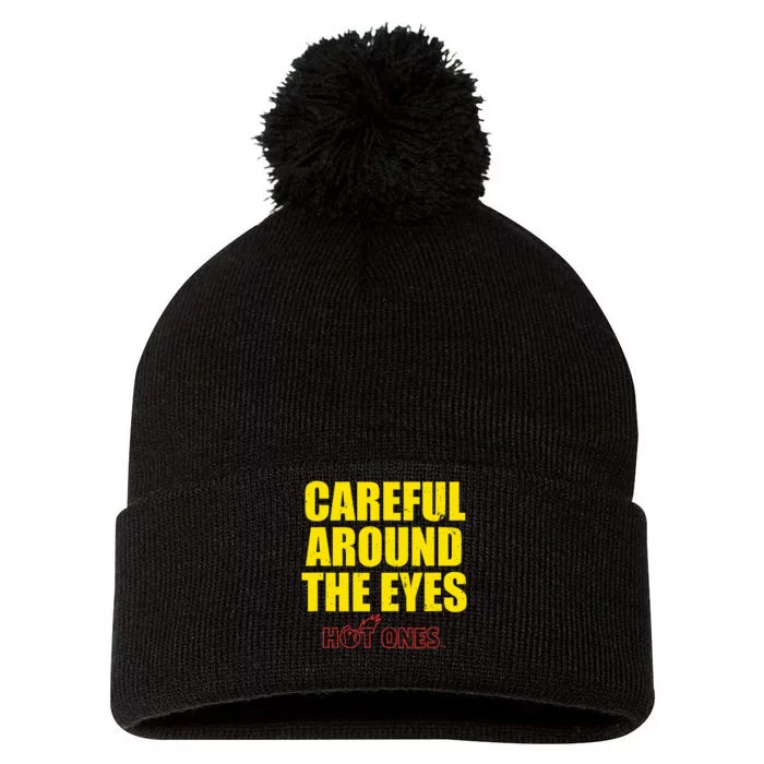 Hot Ones Careful Around The Eyes Pom Pom 12in Knit Beanie