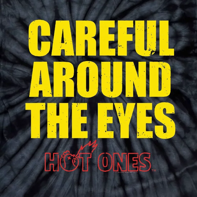 Hot Ones Careful Around The Eyes Tie-Dye T-Shirt