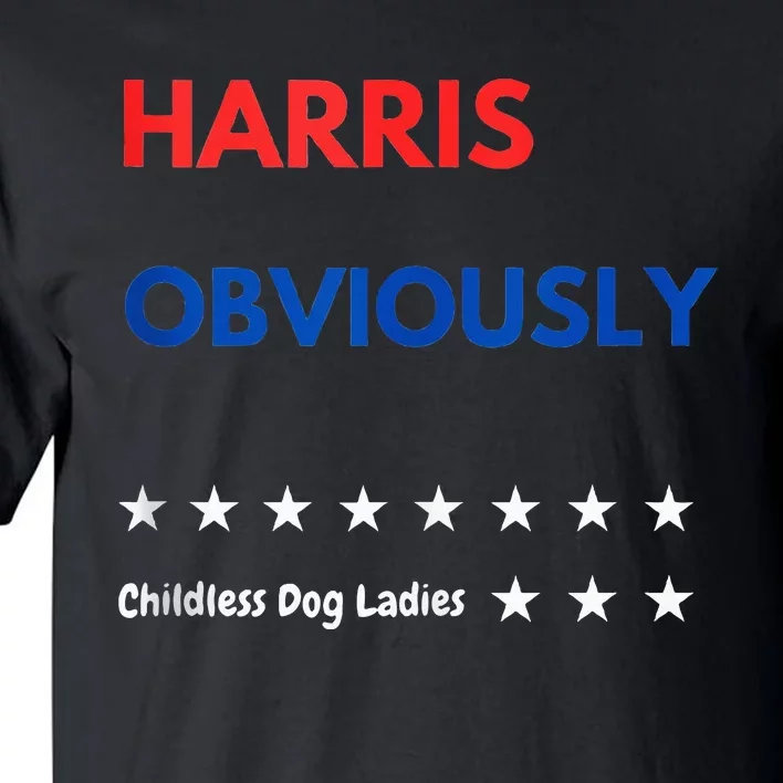 Harris Obviously Chidlress Dog Ladies Tall T-Shirt