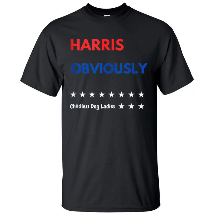 Harris Obviously Chidlress Dog Ladies Tall T-Shirt