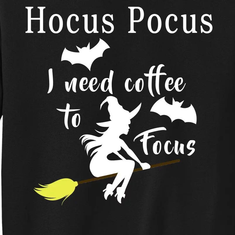 Hocus Pocus I Need Coffee To Focus Sweatshirt