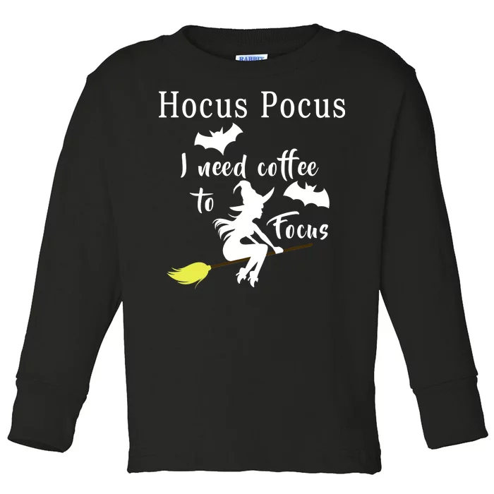 Hocus Pocus I Need Coffee To Focus Toddler Long Sleeve Shirt