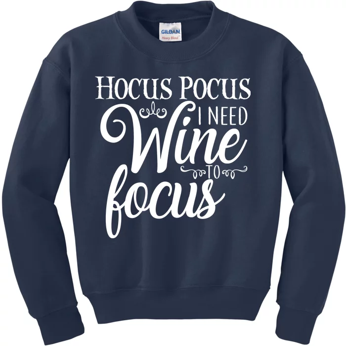 Hocus Pocus I Need Wine To Focus Kids Sweatshirt