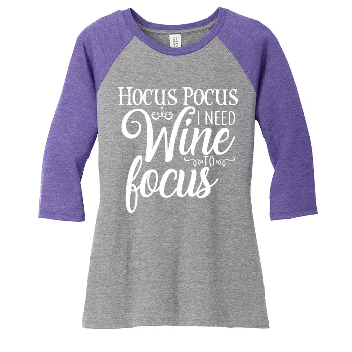 Hocus Pocus I Need Wine To Focus Women's Tri-Blend 3/4-Sleeve Raglan Shirt