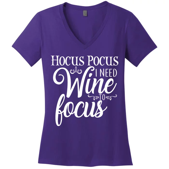 Hocus Pocus I Need Wine To Focus Women's V-Neck T-Shirt