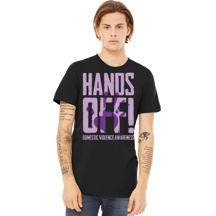 Hands Off Domestic Violence Awareness Premium T-Shirt