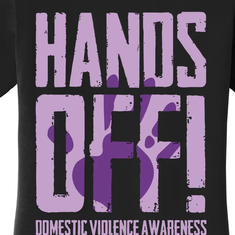 Hands Off Domestic Violence Awareness Women's T-Shirt