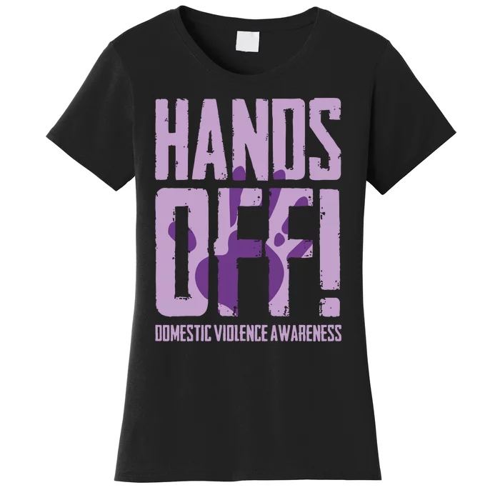 Hands Off Domestic Violence Awareness Women's T-Shirt