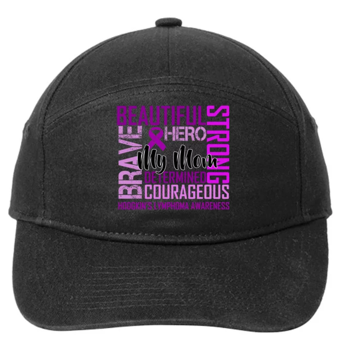 Hodgkin's  lymphoma Awareness For My Mom 7-Panel Snapback Hat