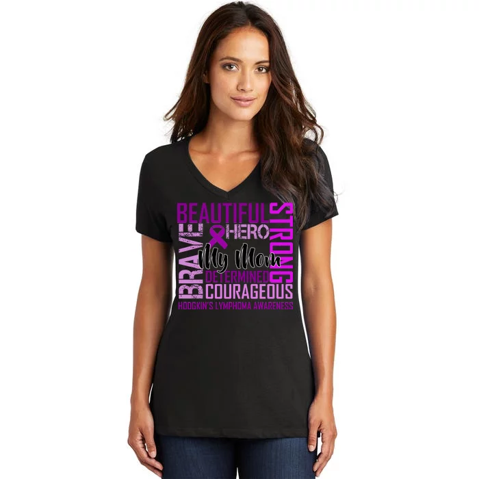 Hodgkin's  lymphoma Awareness For My Mom Women's V-Neck T-Shirt