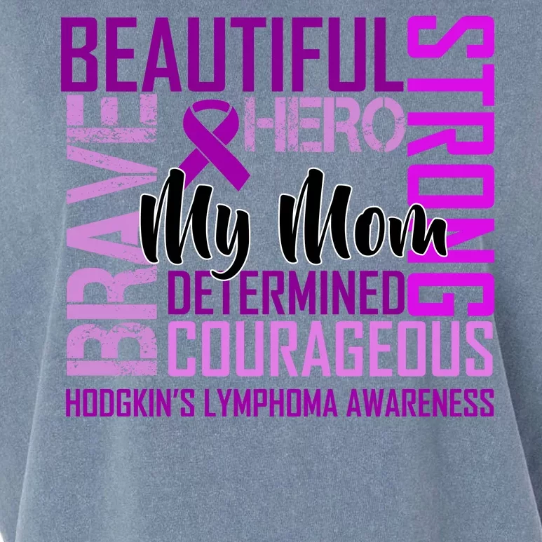 Hodgkin's  lymphoma Awareness For My Mom Garment-Dyed Women's Muscle Tee