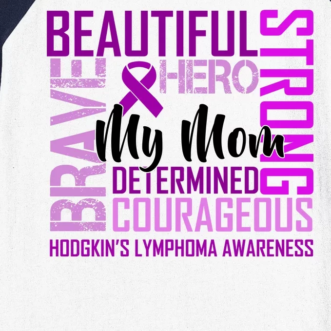 Hodgkin's  lymphoma Awareness For My Mom Baseball Sleeve Shirt