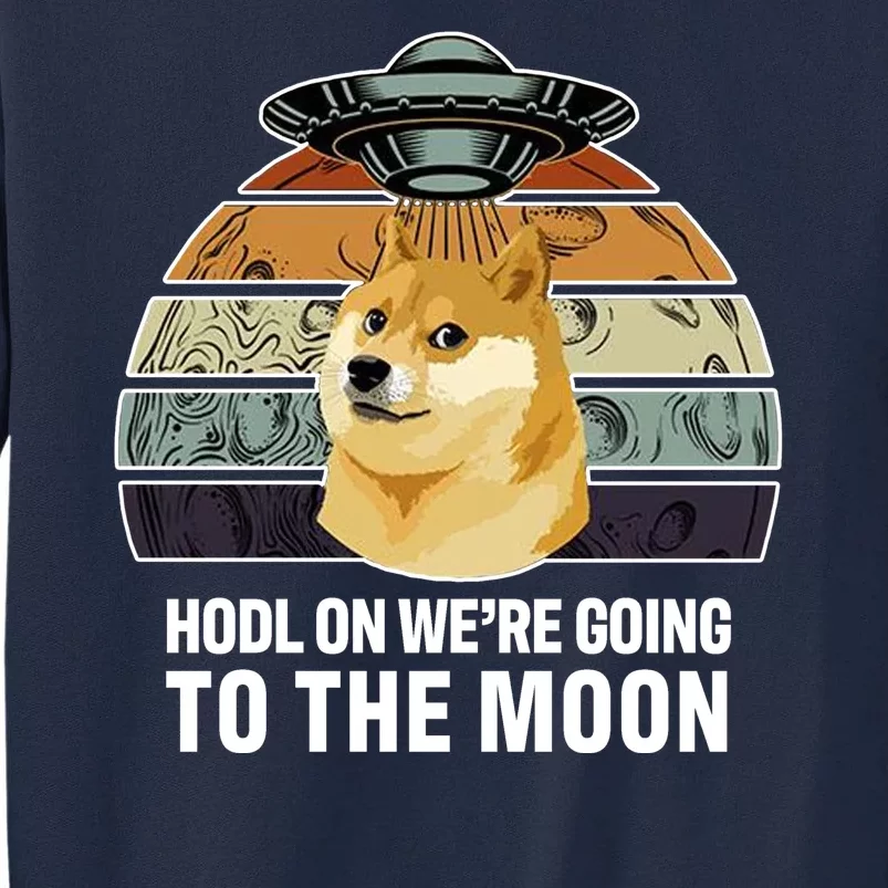 Hodl On We're Going To The Moon Retro Dogecoin Tall Sweatshirt