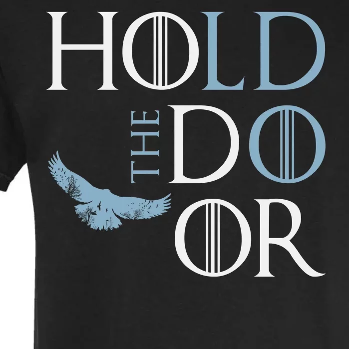 Hodor Hold The Door Garment-Dyed Heavyweight T-Shirt