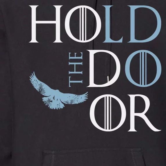 Hodor Hold The Door Premium Hoodie