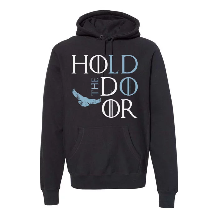 Hodor Hold The Door Premium Hoodie