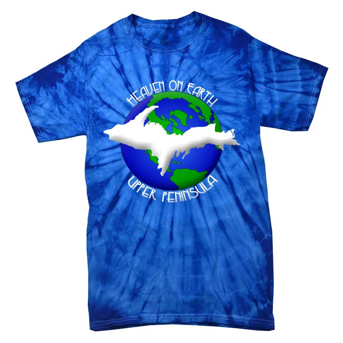 Heaven On Earth Upper Peninsula Michigan Yoopers 906 Cute Gift Tie-Dye T-Shirt