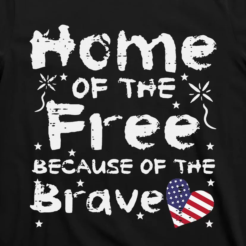 Home Of Free Because Of Brave Memorial Day T-Shirt