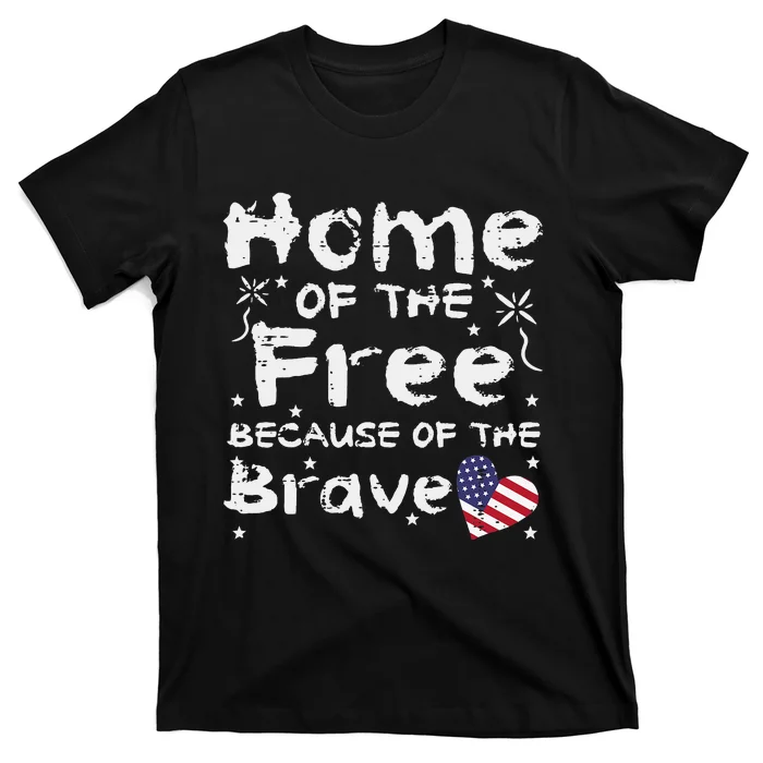 Home Of Free Because Of Brave Memorial Day T-Shirt